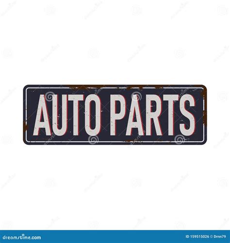 Auto Parts Vintage Rusty Metal Sign On A White Background Vector