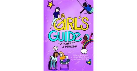 A Girls Guide To Puberty And Periods New Body Positive Book Designed