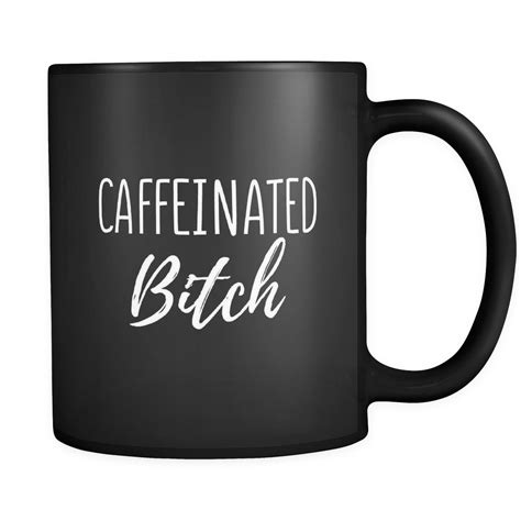 Sincerely Not Caffeinated Bitch Funny Quote Coffee Mug Tea Cup