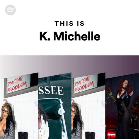 This Is K Michelle Playlist By Spotify Spotify