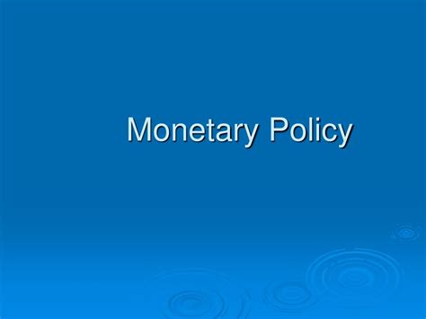 Ppt Monetary Policy Powerpoint Presentation Free Download Id1774981