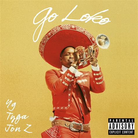 Yg Releases New Single And Music Video Go Loko Feat Tyga And Jon Z