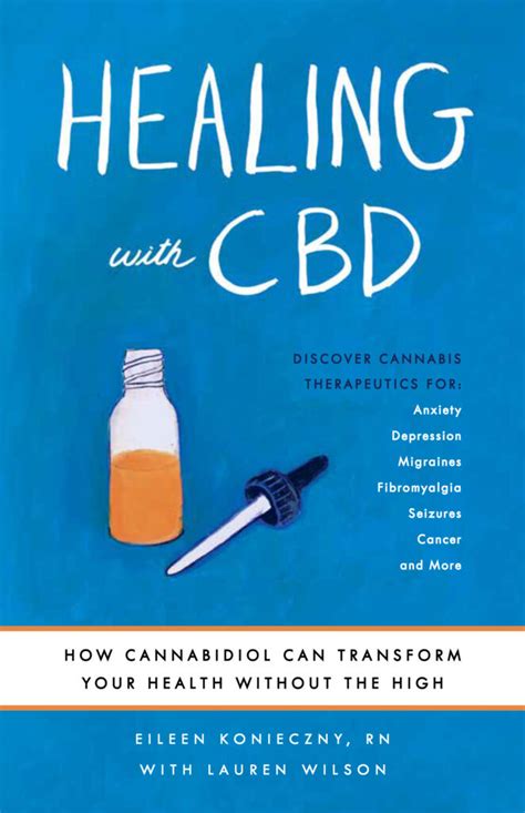 Healing With Cbd How Cannabidiol Transform Your Health Without The High Lauren M Wilson