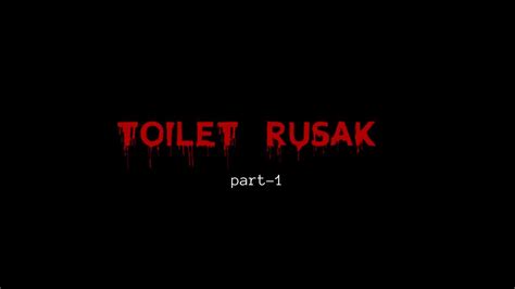 Toilet Rusak Part YouTube