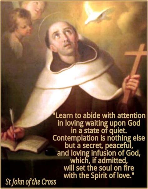 Saint Quotes On Contemplation On Contemplation A Quote From St John