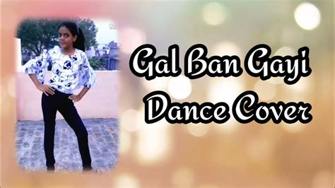 Gal Ban Gayi Dance Cover By Pari Self Choreography Sukhbir Neha Kakkar Urvashi Rautela