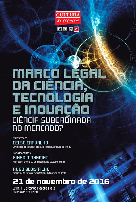 Palestra Sobre O Marco Legal Da Ciência Tecnologia E Inovação