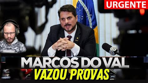 VAZOU PROVA MARCOS DO VAL APRESENTA DOCUMENTOS CONTRA O STF