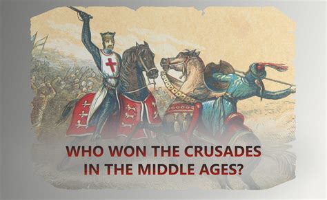 Who Won The Crusades In The Middle Ages
