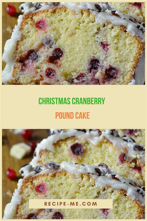 The batter comes together in just 10 minutes with ingredients you probably already have in your pantry. Christmas Cranberry Pound Cake - Recipes Me | Cranberry pound cake recipe, Cake recipes, Pound cake
