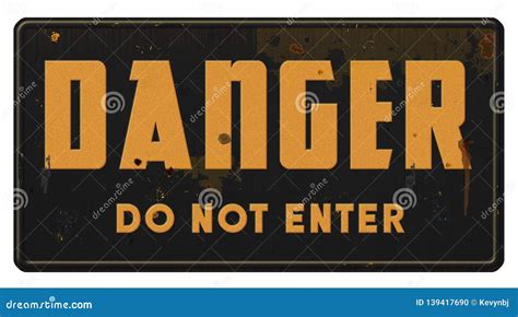 Danger Do Not Enter Sign Post Grunge Metal Stock Photo Image Of