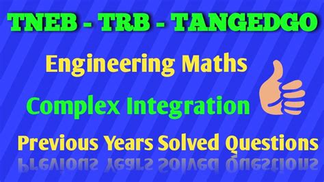 Complex Integration Engineering Maths Trb Tneb Ae Tancet