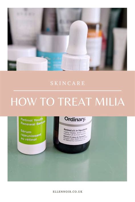How To Treat Milia Skin Care Skin Care Tips Tips