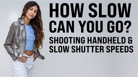 Whats The Slowest Usable Shutter Speed When Shooting Handheld Mark