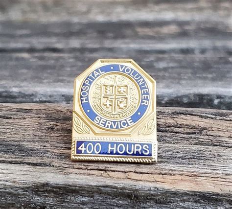 Vintage Hospital Volunteer Pin 400 Hours T For D Gem