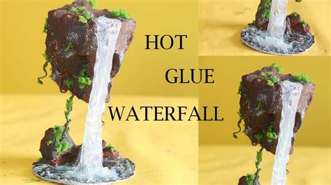 Diy Hot Glue Waterfall Fairy Land Waterfall Youtube