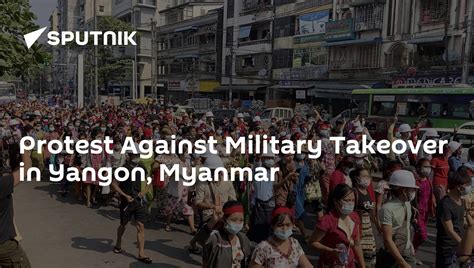 Protest Against Military Takeover In Yangon Myanmar