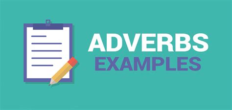 Adverbs List and Examples: Words that Describe Verbs - All ESL