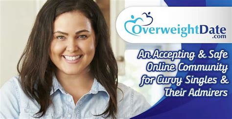Overweightdatecom An Accepting And Safe Online Community For Curvy