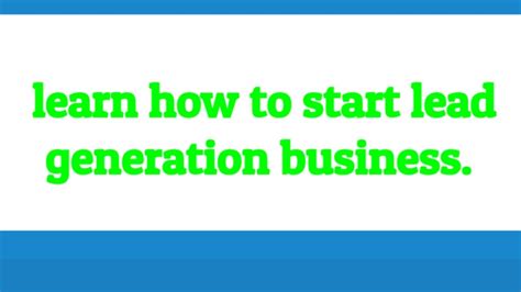 7 Tips For Starting A Successful Lead Generation Business