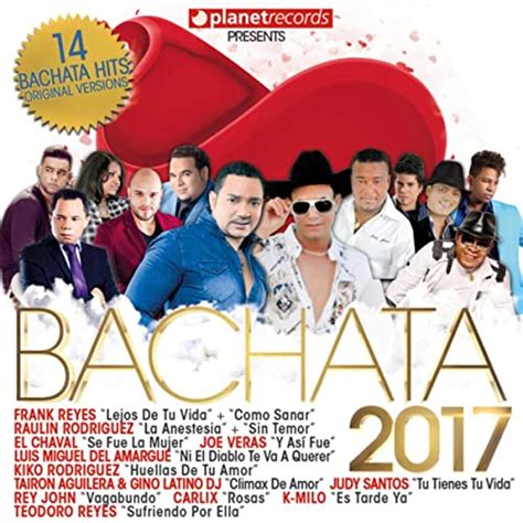 Bachata 2017 14 Bachata Hits Bachata Romántica Y Urbana Para Bailar