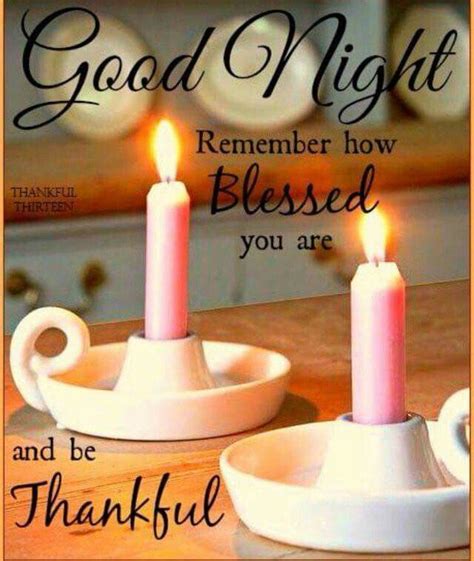 Good Night Remember How Blessed You Are And To Be Thankful Good