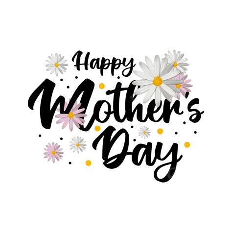 Happy Mothers Day Typography With Flowers Vector Mother S Day Happy