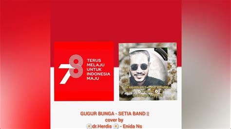 Gugur Bunga Setia Band Cover By 🌼dr Herdis🌼 Enida Ns Songcover Wesingindonesia