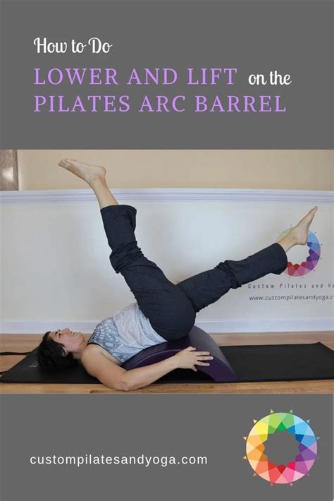 How To Do Lower And Lift On The Pilates Arc Barrel Custom Pilates And