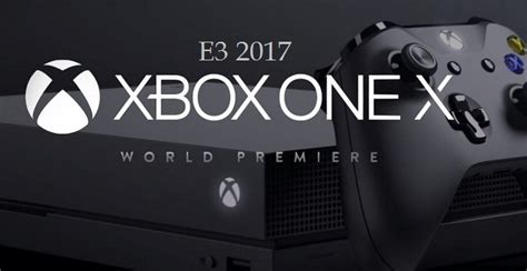 E3 2017 Xbox One X La Console La Plus Puissante Du Marché