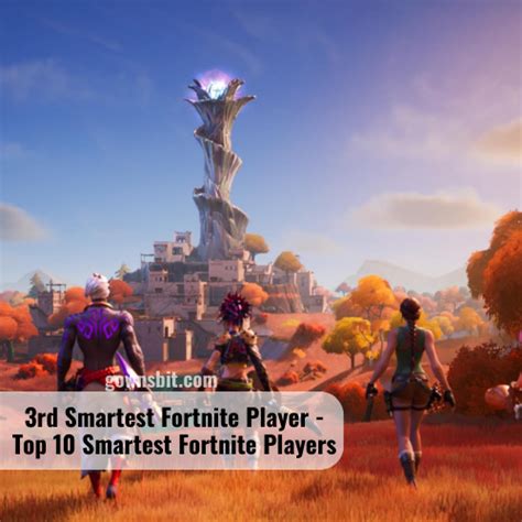 3rd Smartest Fortnite Player Top 10 Smartest Fortnite Players