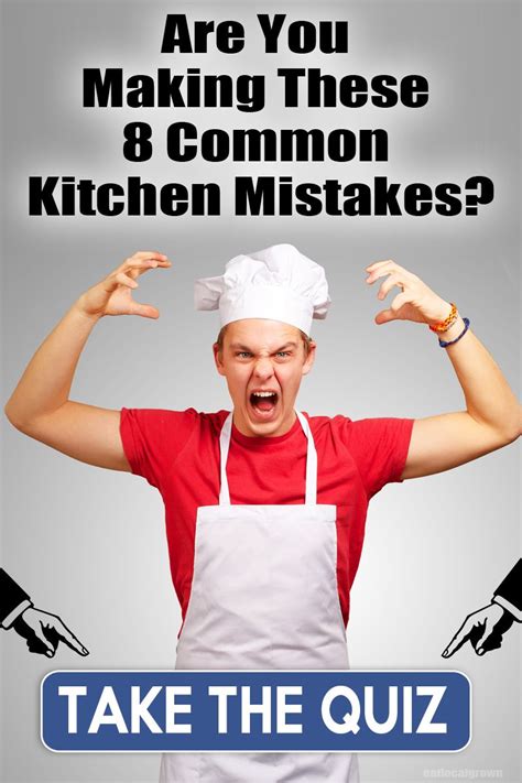 Are You Making These 8 Common Kitchen Mistakes Take The Quiz