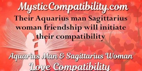 Avoid anything practical or ordinary. Aquarius Man Sagittarius Woman Compatibility - Mystic ...