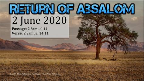 Dmj June 2 Return Of Absalom 2 Samuel 14 Youtube