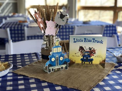 Little Blue Truck Centerpiece In 2020 Barnyard Birthday Party Little