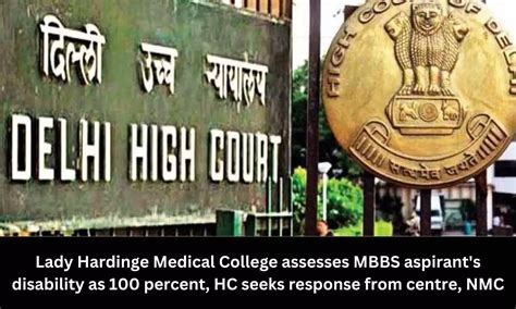 Delhi Hc Asks Centre Nmc To Respond To Mbbs Aspirant Plea Challenging