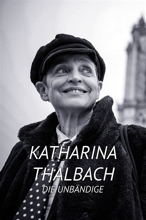 Katharina Thalbach Unbändige Posters The Movie Database TMDB