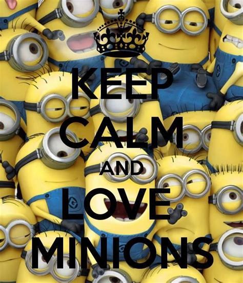 Keep Calm Minions Keep Calm Minions Minions Calm