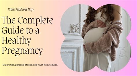 The Complete Guide To A Healthy Pregnancy Expert Tips Personal