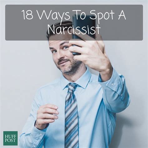 18 Ways To Spot A Narcissist Huffpost