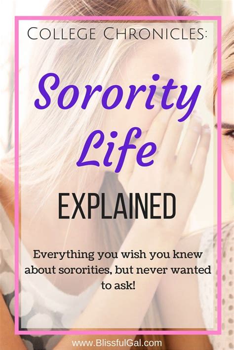 College Chronicles Sorority Life Explained Blissful Gal Sorority