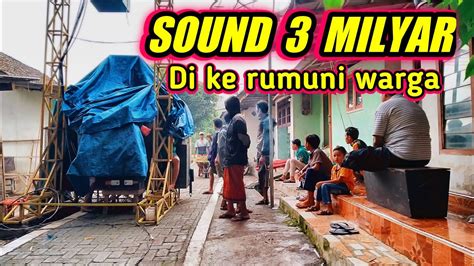 Di Tawar Milyar Sound Baru Boss Muda Audio Di Kerumuni Warga Youtube