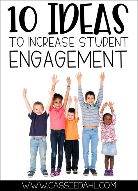 10 Tips For Increasing Student Engagement Cassie Dahl Teaching