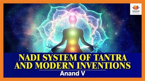 Nadi System Of Tantra And Modern Inventions Anand Venkatraman Abhinavagupta Kashmir
