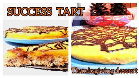 Our chefs freshly prepare all our dishes, therefore nutritional values may vary to those shown. SUCCESS TART | Thanksgiving side dish/Dessert. - YouTube