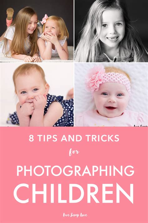 8 Tips And Tricks For Photographing Children — Live Snap Love Lifestyle