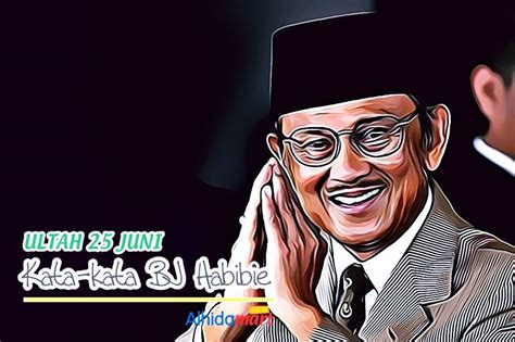Check spelling or type a new query. Koleksi Kata Bijak Almarhum BJ Habibie Yang Hari Ini Ulang ...