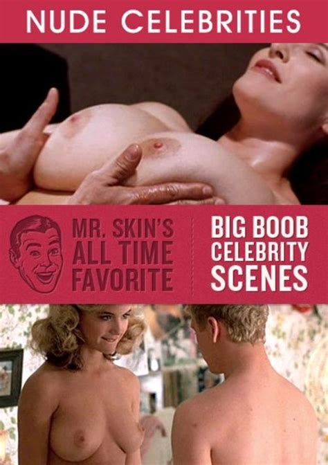 Mr Skin S All Time Favorite Big Boob Celebrity Scenes Mr Skin Sugarinstant