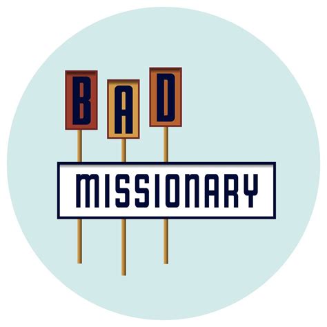 Bad Missionary
