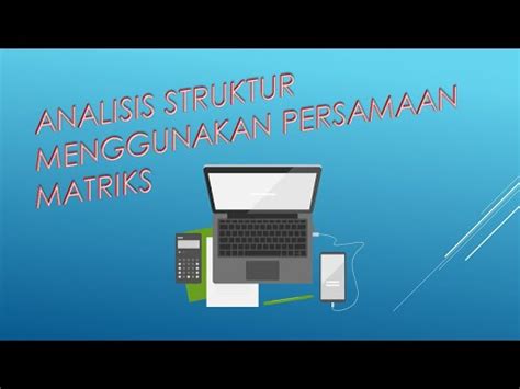 11+ Contoh Soal Matriks Kekakuan Rangka Batang - Kumpulan Contoh Soal